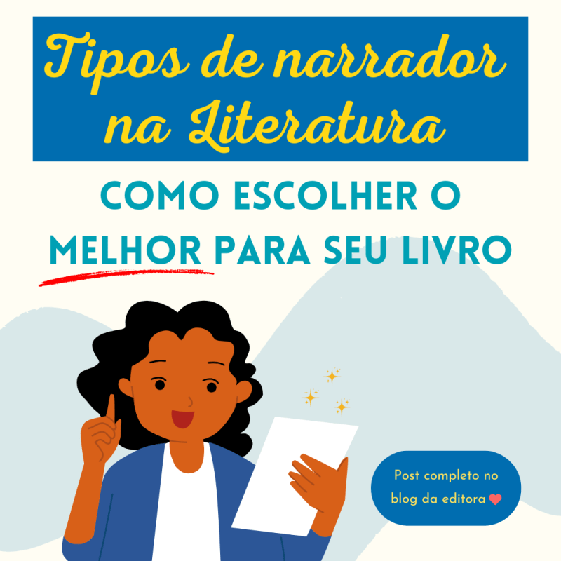 Tipos de Narrador na Literatura: Como Escolher o Melhor para Seu&nbsp;Livro